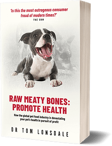 Raw Meaty Bones: Promote Heath, a book by Dr Tom Lonsdale